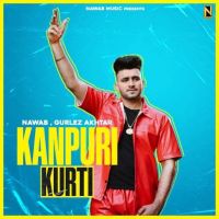 Kanpuri Kurti Nawab MP3 Song, Kanpuri Kurti Album