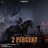 2 Percent Guri Lahoria MP3 Song, 2 Percent Album