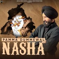 NASHA Pamma Dumewal MP3 Song, NASHA Album