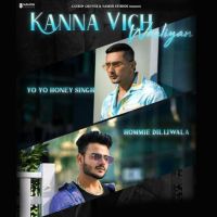 Kanna Vich Waaliyan Yo Yo Honey Singh, Hommie Dilliwala MP3 Song, Kanna Vich Waaliyan Album