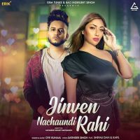 Jinven Nachaundi Rahi Oye Kunal MP3 Song, Jinven Nachaundi Rahi Album