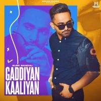 Gaddiyan Kaaliyan Gurp Sandhu MP3 Song, Gaddiyan Kaaliyan Album