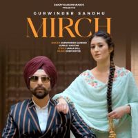 Mirch Gurwinder Sandhu MP3 Song, Mirch Album