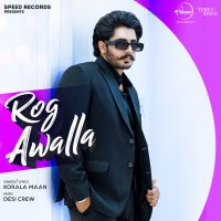 Rog Awalla Korala Maan MP3 Song, Rog Awalla Album