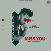 Miss You Aman Jaluria MP3 Song, Miss You Album