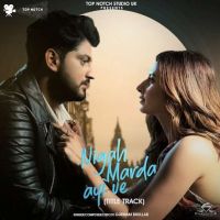 Nigah Marda Ayi Ve Gurnam Bhullar MP3 Song, Nigah Marda Ayi Ve Album