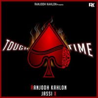 Tough Time Ranjodh Kahlon MP3 Song, Tough Time Album