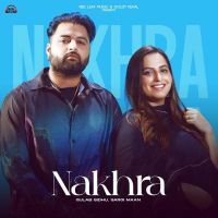 Nakhra Sargi Maan, Gulab Sidhu MP3 Song, Nakhra Album