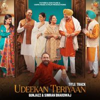 Udeekan Teriyaan Gunjazz MP3 Song, Udeekan Teriyaan Album