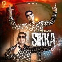 Sikka Ks Makhan MP3 Song, Sikka Album