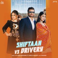 Shiftaan Vs Drivery Vicky Dhaliwal, Gurlez Akhtar MP3 Song, Shiftaan Vs Drivery Album