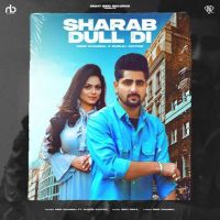 Sharab Dull Di Deep Chambal MP3 Song, Sharab Dull Di Album