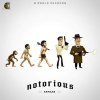 Notorious Armaan MP3 Song, Notorious Album