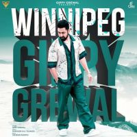 Winnipeg Gippy Grewal MP3 Song, Winnipeg Album