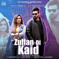 Zulfan Di Kaid Pavvy Dhanjal MP3 Song, Zulfan Di Kaid Album