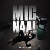 Mic Naal GD 47 MP3 Song, Mic Naal Album