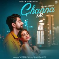 Channa Ve Yasser Desai MP3 Song, Channa Ve Album