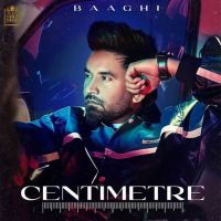 Centimetre Baaghi MP3 Song, Centimetre Album