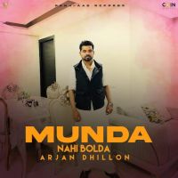 Munda Nahi Bolda Arjan Dhillon MP3 Song, Munda Nahi Bolda Album