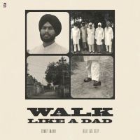 Walk Like A Dad Romey Maan MP3 Song, Walk Like A Dad Album