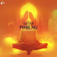 Mitar Pyare Nu Prem Dhillon MP3 Song, Mitar Pyare Nu Album