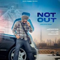 Not Out Jaskaran Riarr MP3 Song, Not Out Album