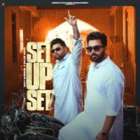 Set Up Set Gavy Dhindsa, Gulab Sidhu MP3 Song, Set Up Set Album