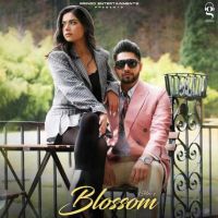 Blossom Kahlon MP3 Song, Blossom Album