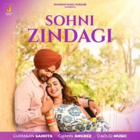 Sohni Zindagi Gurmaan Sahota MP3 Song, Sohni Zindagi Album
