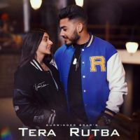 Tera Rutba Gurwinder Brar MP3 Song, Tera Rutba Album
