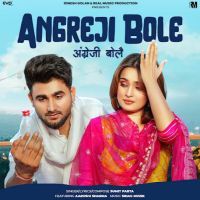 Angreji Bole Sumit Parta MP3 Song, Angreji Bole Album