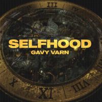 Selfhood Gavy Varn MP3 Song, Selfhood Album