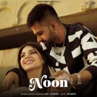 Noon Nav Sandhu MP3 Song, Noon Album