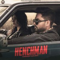 HenchMan Harmeet Aulakh MP3 Song, HenchMan Album