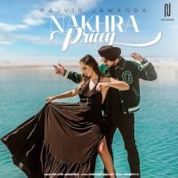 Nakhra Pricey Rajvir Jawanda MP3 Song, Nakhra Pricey Album