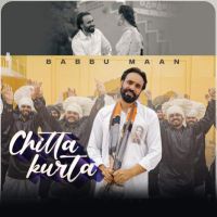 Chitta Kurta Babbu Maan MP3 Song, Chitta Kurta Album