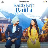 Rabb Keh Baithi Tejbir Sidhu MP3 Song, Rabb Keh Baithi Album