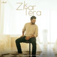 Zikar Tera Prabh Gill MP3 Song, Zikar Tera Album