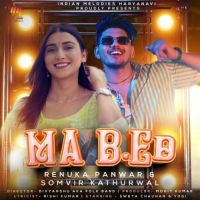 MA B ED Somvir Kathurwal, Renuka Panwar MP3 Song, MA B ED Album