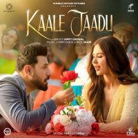 Kaale Jaadu Gippy Grewal MP3 Song, Kaale Jaadu Album