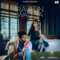 Ravaun Waleya Inder Chahal MP3 Song, Ravaun Waleya Album