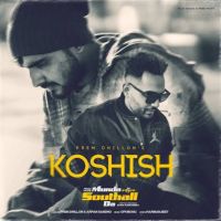 Koshish Prem Dhillon MP3 Song, Koshish Album