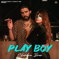 Play Boy Chandra Brar MP3 Song, Play Boy Album