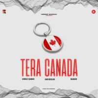 Tera Canada Himmat Sandhu MP3 Song, Tera Canada Album