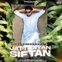 Jatt Diyan Siftan Deep Chahal MP3 Song, Jatt Diyan Siftan Album