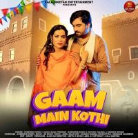 Gaam Main Kothi Surender Romio, Nonu Rana MP3 Song, Gaam Main Kothi Album