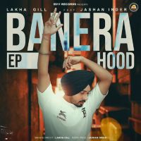 Download Banera Hood - EP By Lakha Gill full mp3 album