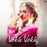 Vekh Vekh Jenny Johal MP3 Song, Vekh Vekh Album
