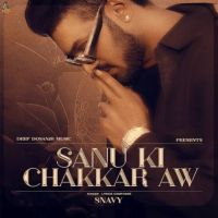 Sanu Ki Chakkar Aw Snavy MP3 Song, Sanu Ki Chakkar Aw Album