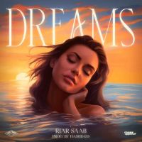 Dreams Riar Saab MP3 Song, Dreams Album